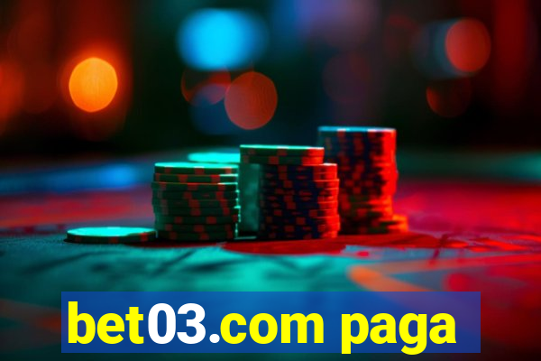 bet03.com paga